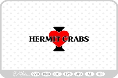 I Love Hermit Crabs Pets Animals SVG PNG DXF Product Image 1
