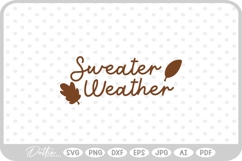 Sweater Weather Autumn Fall Quote SVG PNG DXF Product Image 1