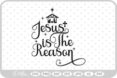 Jesus is the Reason Nativity Christmas Quote SVG PNG DXF Product Image 1