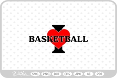 I Love Basketball Sport Hobby Athlete SVG PNG DXF Product Image 1