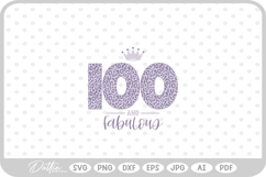 100 &amp; Fabulous Leopard Print SVG PNG DXF Product Image 1