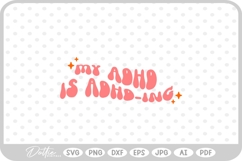 ADHD Quote Mental Health Script Text SVG PNG DXF Product Image 1