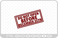 Do Not Open Before Dec 25th Christmas Stamp Gift SVG PNG DXF Product Image 1