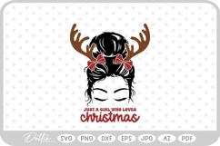 Just A Girl Who Loves Christmas Messy Bun Girl SVG PNG DXF Product Image 1