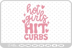 Hot Girls Hit Curbs Funny Quote SVG PNG DXF Product Image 1