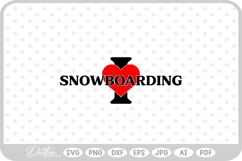 I Love Snowboarding Sport Hobby Athlete SVG PNG DXF Product Image 1