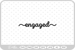 Engaged, Engagement Cake Topper SVG PNG DXF Product Image 1