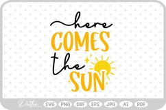 Here Comes The Sunshine Quote Sun Vacation Funny Hot SVG PNG Product Image 1