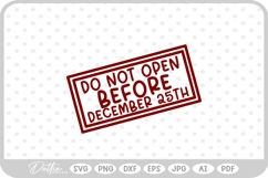 Do Not Open Before Dec 25th Christmas Stamp Gift SVG PNG DXF Product Image 1