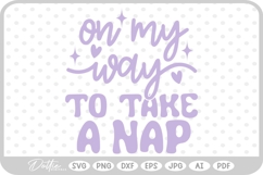 On My Way To Take A Nap Quote SVG PNG DXF Product Image 1