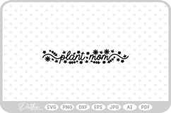 Plant Quote Mom Mama Nature Cactus Flower Floral SVG PNG DXF Product Image 1