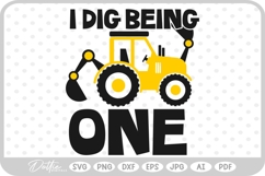 I Dig Being Age 1 Construction Vehicle SVG PNG DXF Product Image 1