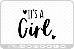 It&#039;s A Girl Baby Quote Newborn Pregnancy SVG PNG DXF Product Image 1