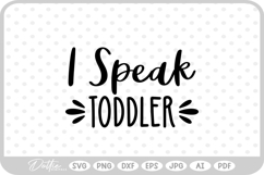 I Speak Toddler Kindergarten Teacher SVG PNG DXF Product Image 1