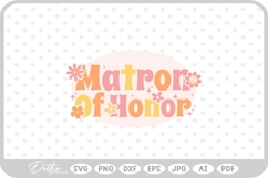 Matron Of Honor Funky Bachelorette SVG PNG DXF Product Image 1