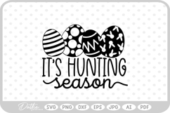 It&#039;s Hunting Season Easter Egg Bunny Quote SVG PNG DXF Product Image 1