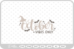 October Vibes Only Fall Autumn Month Halloween SVG Product Image 1