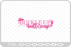 Buckle Up Buttercup Pink Hat Boot Cowgirl Quote SVG PNG DXF Product Image 1
