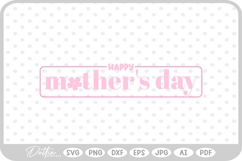 Happy Mother's Day Mom Mum Mommy Flower SVG PNG DXF Product Image 1