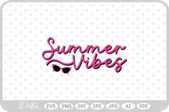 Summer Vibes Quote Sun Vacation Funny Vacay Hot SVG PNG DXF Product Image 1