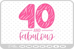 40 &amp; Fabulous Tiger Zebra Birthday Age Print SVG PNG DXF Product Image 1
