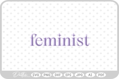 Feminism Feminist Equality For Women SVG PNG DXF Product Image 1