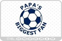 Soccer Ball Papa's Biggest Fan SVG PNG DXF Product Image 1