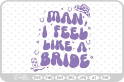 I Feel Like A Bride Cowgirl Rodeo Hen Party SVG PNG DXF Product Image 1