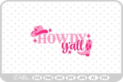 Howdy Y&#039;all Pink Hat Boot Cowgirl Quote SVG PNG DXF Product Image 1