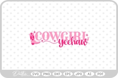 Yeehaw Pink Hat Boot Cowgirl Quote SVG PNG DXF Product Image 1