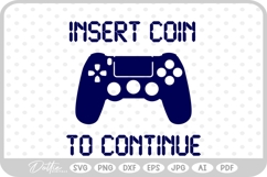 Insert Coin To Continue Retro Gamer SVG PNG DXF Product Image 1