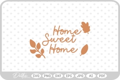 Home Sweet Home Autumn Fall Quote SVG PNG DXF Product Image 1