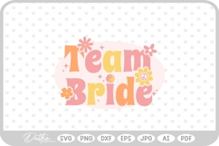 Team Bride Funky Bachelorette SVG PNG DXF Product Image 1