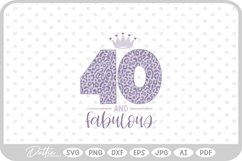 40 &amp; Fabulous Leopard Print SVG PNG DXF Product Image 1
