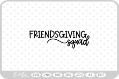 Friendsgiving Thanksgiving Quote Fall SVG PNG DXF Product Image 1