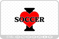 I Love Soccer Sport Hobby Athlete SVG PNG DXF Product Image 1