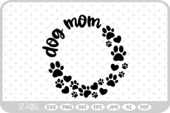 Mom Mama Mother Dog Puppy Pet Owner SVG PNG DXF Product Image 1