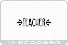 Teacher Quote Teaching School Teach SVG PNG DXF Product Image 1