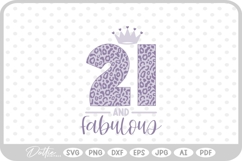 21 &amp; Fabulous Leopard Print SVG PNG DXF Product Image 1