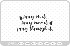 Pray Quote Religious Jesus Christian Cross SVG PNG DXF Product Image 1