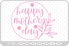 Happy Mother's Day Mom Mum Mommy Flower SVG PNG DXF Product Image 1