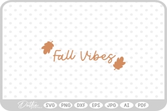 Fall Vibes Autumn Fall Quote SVG PNG DXF Product Image 1