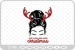 Just A Girl Who Loves Christmas Messy Bun Girl Quote Festive Product Image 1