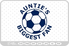Soccer Ball Auntie's Biggest Fan SVG PNG DXF Product Image 1