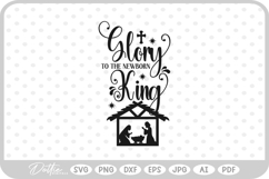Glory To The Newborn King Nativity Christmas SVG PNG DXF Product Image 1