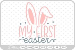 My First Easter Baby Newborn Bunny Quote Spring SVG PNG DXF Product Image 1