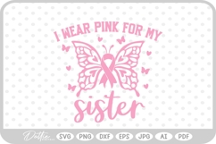 Butterfly Breast Cancer I Wear Pink For My Sister SVG PNG Product Image 1