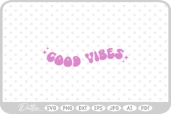 Good Vibes Phrase SVG PNG DXF Product Image 1