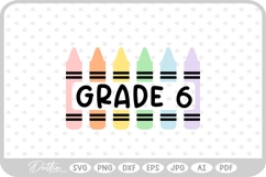 Grade 6 Crayons SVG PNG DXF Product Image 1