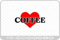Love Coffee Quote Heart SVG PNG DXF Product Image 1